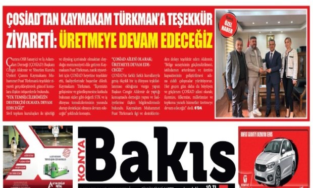 KONYA BAKIŞ GAZETESİ MANŞET HABERİ ;ÇOSİAD'TAN KAYMAKAM TÜRKMAN'A TEŞEKKÜR ZİYARETİ 